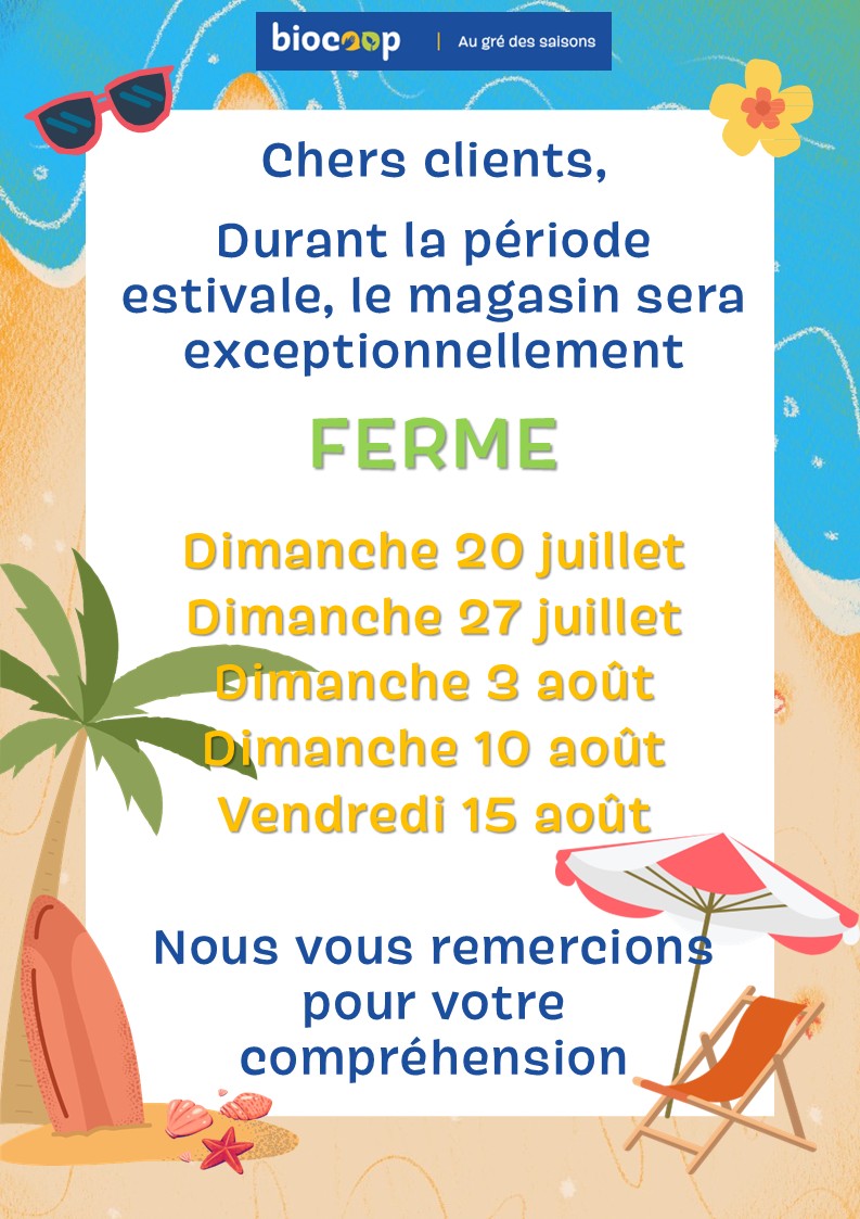 Fermetures exceptionnelles pendant la période estivale